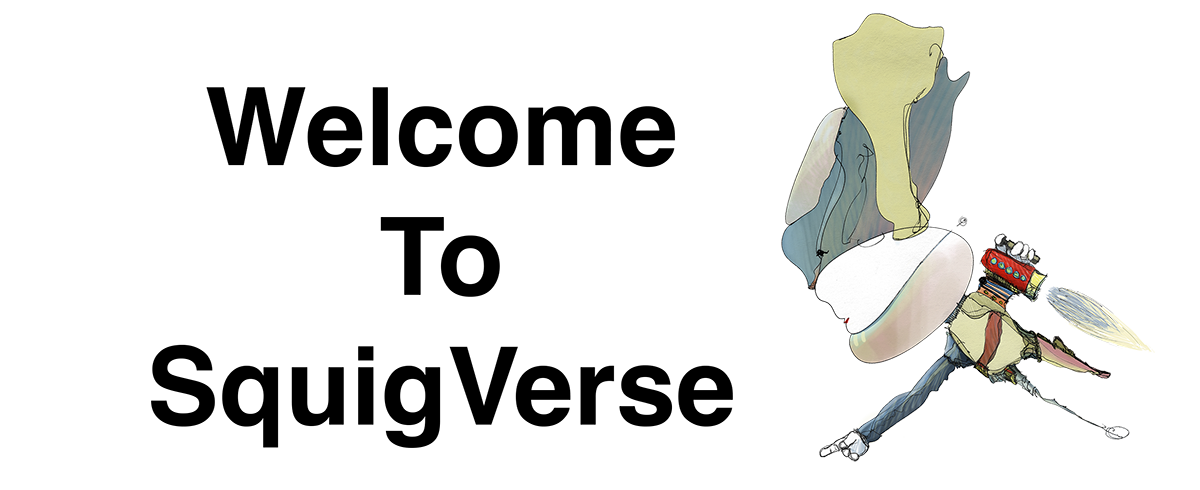 Hi Everyone! Welcome to SquigVerse